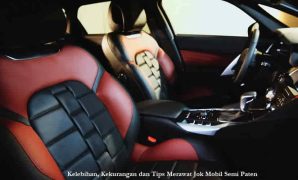 Kelebihan, Kekurangan dan Tips Merawat Jok Mobil Semi Paten Jok Mobil Semi Paten