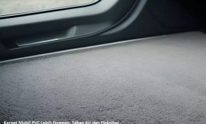 Karpet Mobil PVC Lebih Nyaman, Tahan Air dan Fleksibel Karpet Mobil PVC Lebih Nyaman, Tahan Air dan Fleksibel