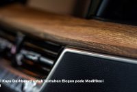 Panel Kayu Dashboard untuk Sentuhan Elegan pada Modifikasi Mobil Panel Kayu Dashboard untuk Sentuhan Elegan pada Modifikasi Mobil