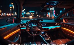 Upgrade Kendaraan dengan Lampu Interior Mobil, Bisa Pasang di Dashboard Lampu Interior Mobil